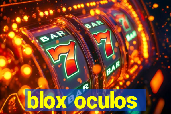 blox oculos